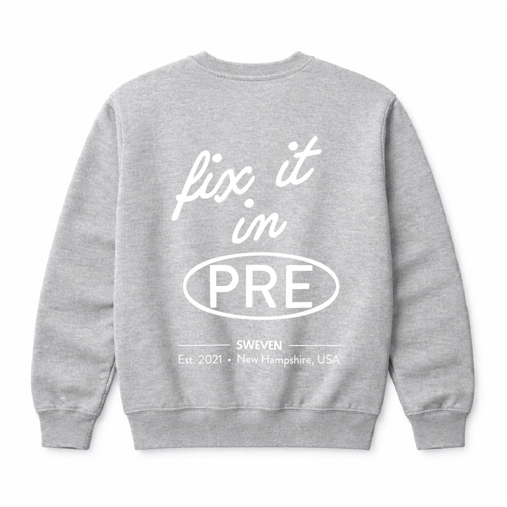 Fix It In Pre Crewneck