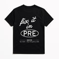 Fix It In Pre Tee
